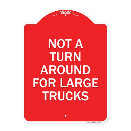 Signmission Not Turn Around for Large Trucks, Red & White Aluminum Architectural Sign, 18" x 24", RW-1824-23547 A-DES-RW-1824-23547
